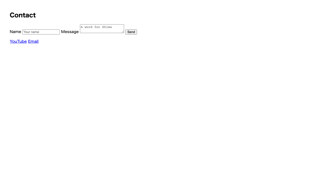 Browser view. Below the “Contact” heading are a name input box, a message input box, and a “Send” button, with YouTube and Email links lined up below them